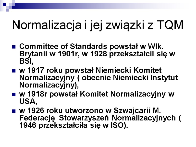Normalizacja i jej związki z TQM Committee of Standards powstał w Wlk. Brytanii w